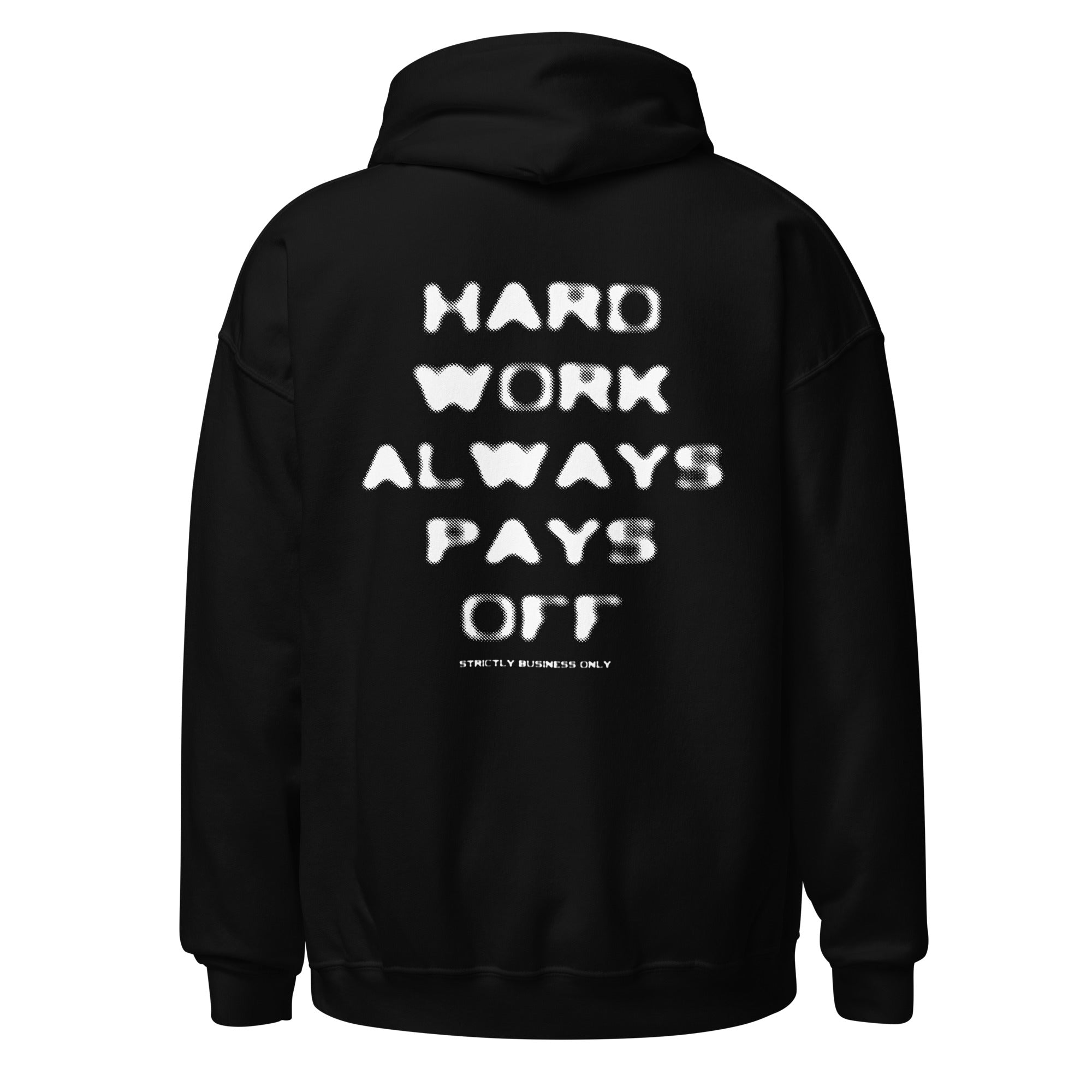 T.Z.S. HARD WORK ALWAYS PAYS OFF HOODIE