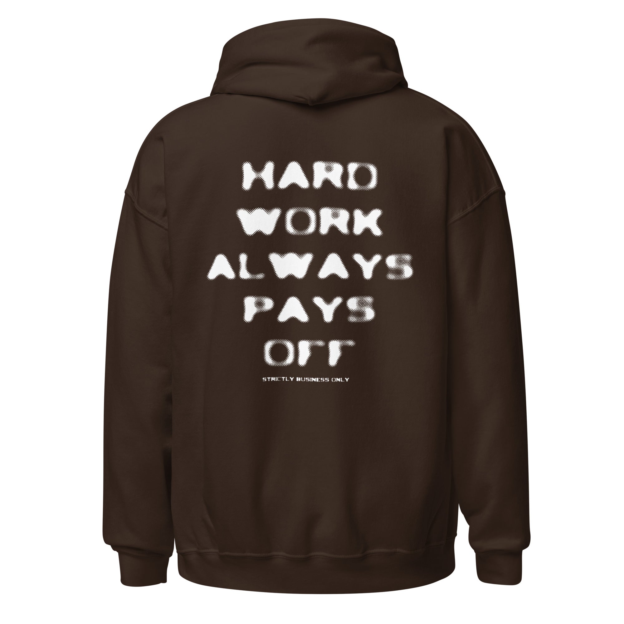 T.Z.S. HARD WORK ALWAYS PAYS OFF HOODIE