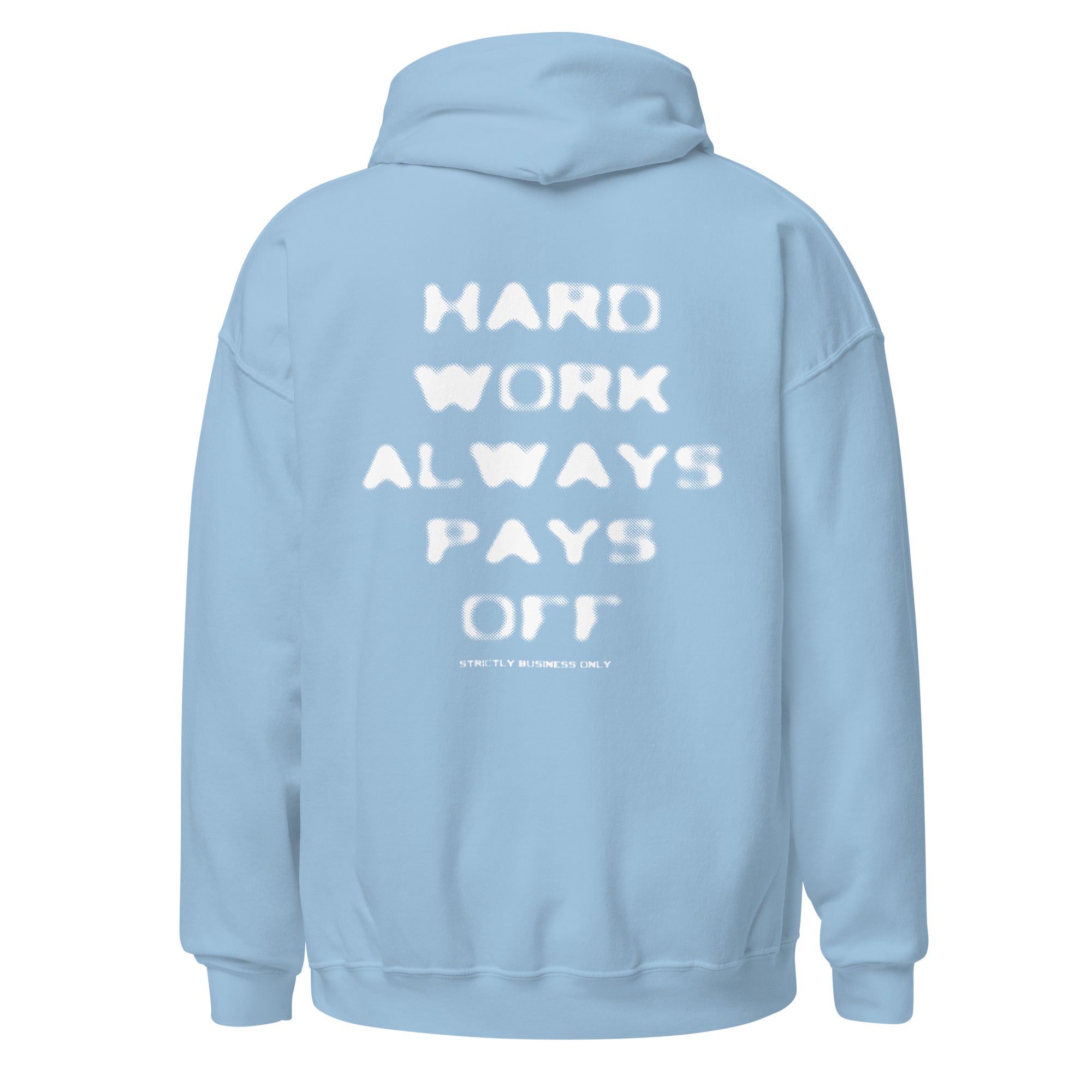 T.Z.S. HARD WORK ALWAYS PAYS OFF HOODIE