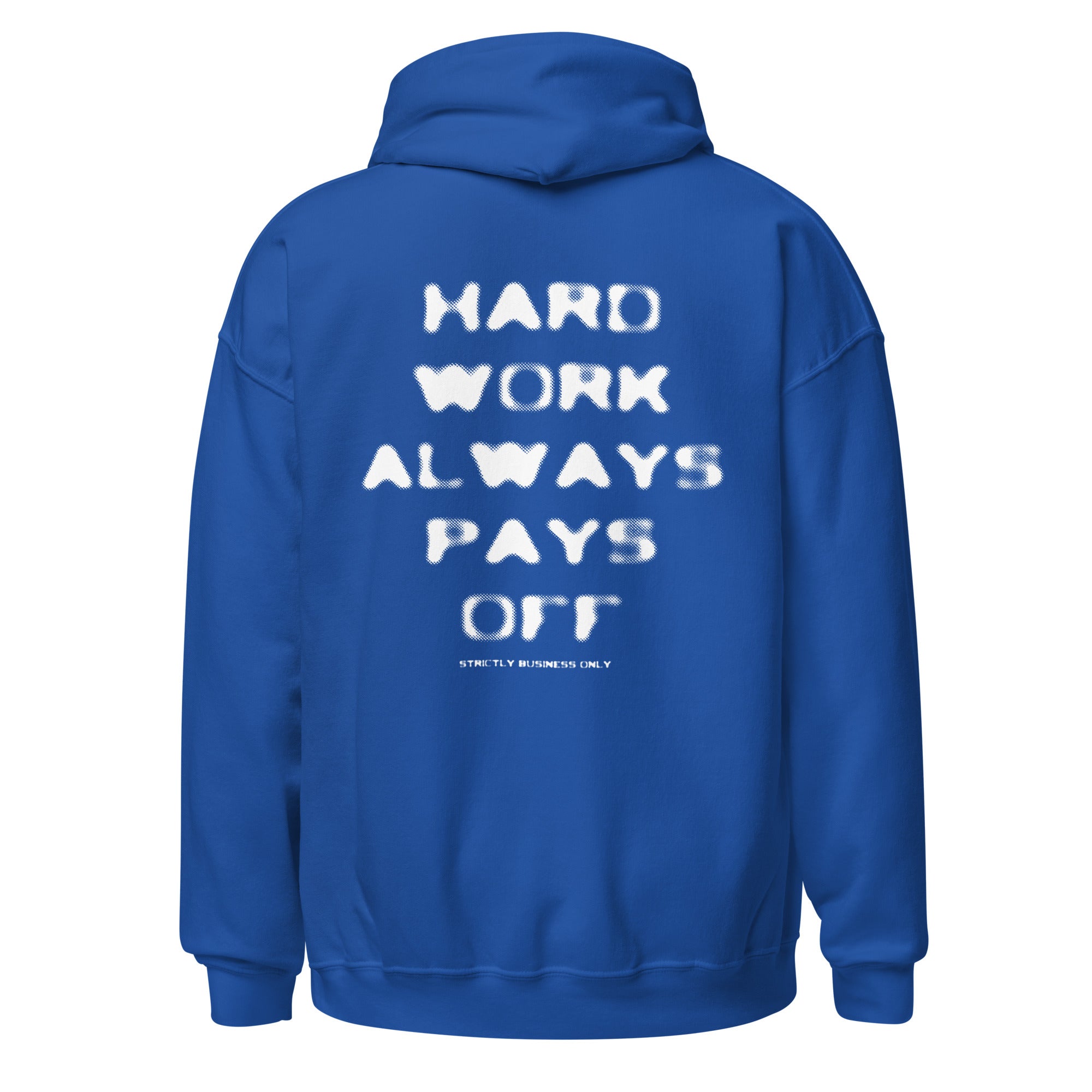 T.Z.S. HARD WORK ALWAYS PAYS OFF HOODIE