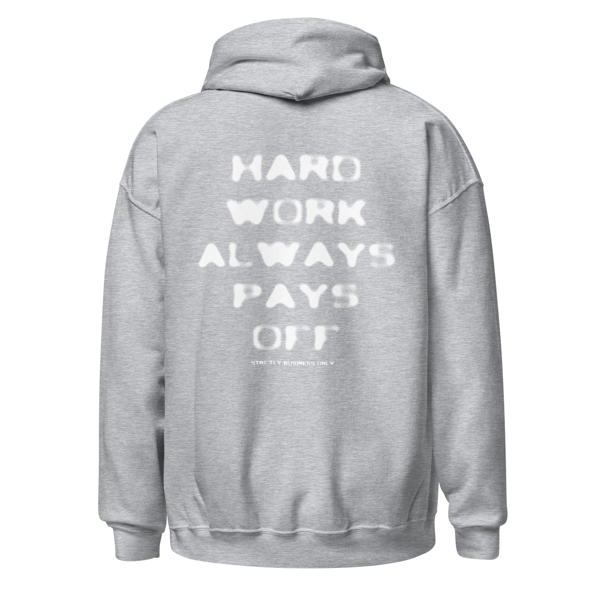 T.Z.S. HARD WORK ALWAYS PAYS OFF HOODIE